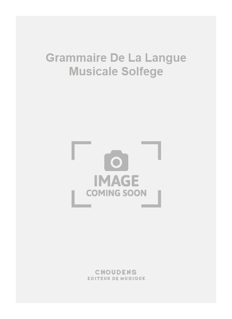 Grammaire De La Langue Musicale Solfege